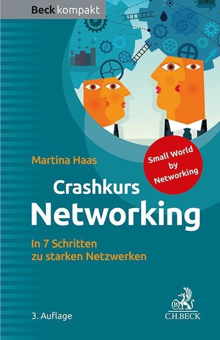 Crashkurs Networking: In 7 Schritten zu starken Netzwerken (Beck kompakt)