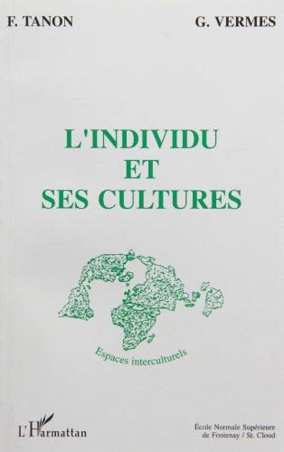 Qu'est-ce que la recherche interculturelle ?. Vol. 1. L'Individu et ses cultures