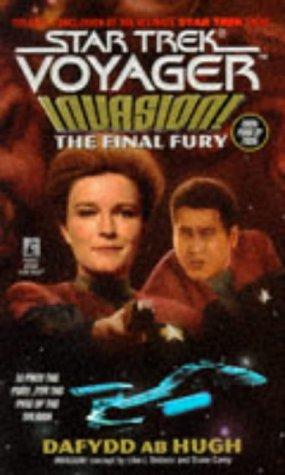 Star Trek Voyager 09. Invasion 4. The Final Fury (Star Trek Voyager: Invasion Book)