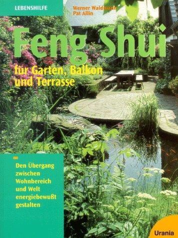 Feng Shui für Garten, Balkon und Terrasse