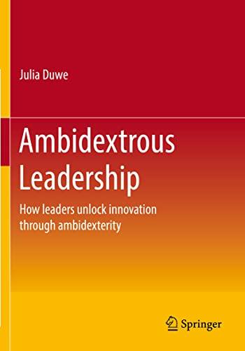 Ambidextrous Leadership: How leaders unlock innovation through ambidexterity