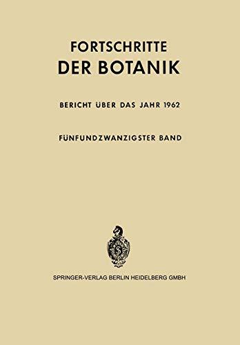 Fortschritte der Botanik, Bericht über das Jahr 1962 (Progress in Botany, 25, Band 25)