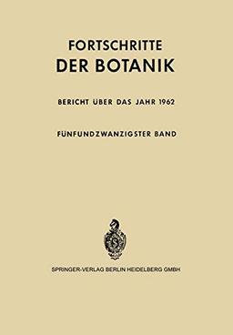 Fortschritte der Botanik, Bericht über das Jahr 1962 (Progress in Botany, 25, Band 25)