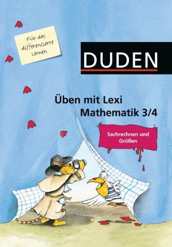 Üben mit Lexi - Mathematik: 3./4. Schuljahr -