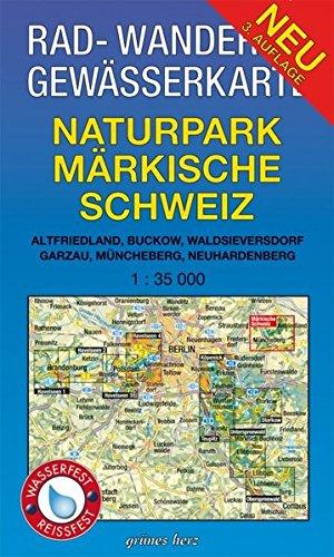 Rad-, Wander- und Gewässerkarte Naturpark Märkische Schweiz: Mit Altfriedland, Buckow, Waldsieversdorf, Garzau, Müncheberg, Neuhardenberg. Maßstab ... und Gewässerkarten Berlin/Brandenburg)