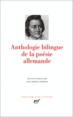 Anthologie bilingue de la poésie allemande