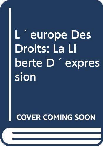 L'Europe des droits : la liberté d'expression