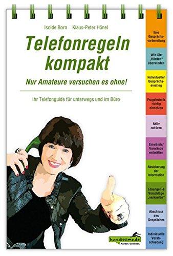 Telefonregeln kompakt - Nur Amateure versuchen es ohne!