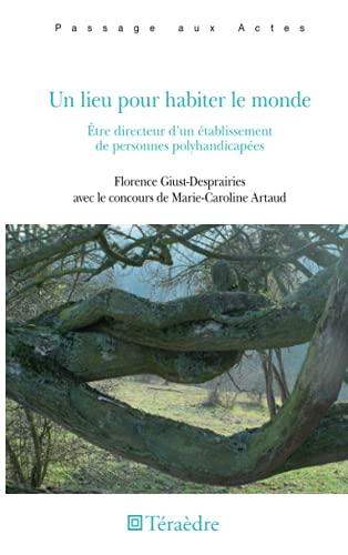 Un lieu pour habiter le monde : être directeur d'un établissement de personnes polyhandicapées