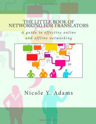 The Little Book of Networking for Translators (The Little Books for Translators Series)