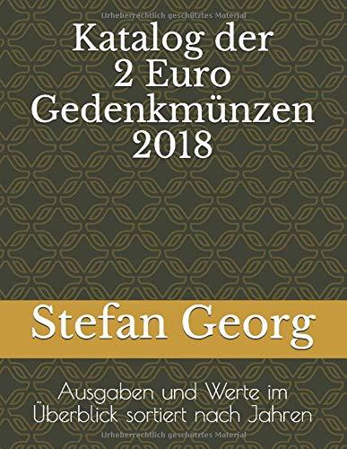 Katalog der 2 Euro Gedenkmünzen 2018: Ausgaben und Werte im Überblick sortiert nach Jahren