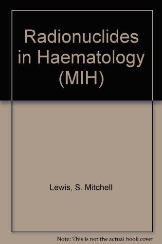 Radionuclides in Haematology (Methods in Haematology)