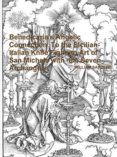 Benedicaria's Angelic Connection To the Sicilian-Italian Knife Fighting Art of San Michele with the Seven Archangels