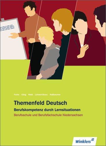 Themenfeld Deutsch: Berufsschule und Berufsfachschule Niedersachsen: Schülerbuch, 1. Auflage, 2010