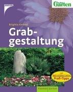 Grabgestaltung. Mit: Mein schöner Garten, Profi-Tipps