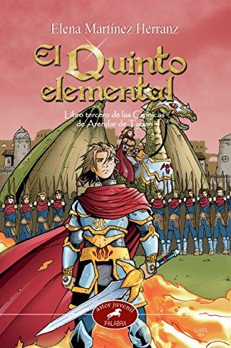 El quinto elemental: Libro tercero de las Crónicas de Arendar de Tyrion (Astor, Band 3)