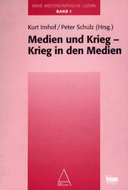 Mediensymposium Luzern: Medien und Krieg - Krieg in den Medien