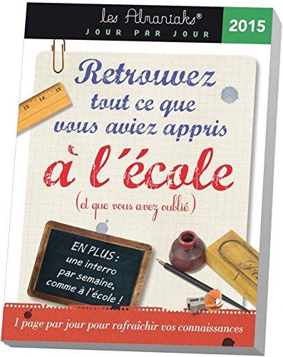 Retrouvez tout ce que vous aviez appris à l'école (et que vous avez oublié) 2015