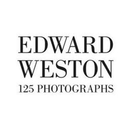 Edward Weston: 125 Photographs