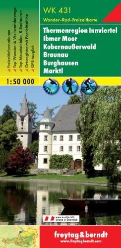 Freytag Berndt Wanderkarten, WK 431, Thermenregion Innviertel - Ibmer Moor - Kobernaußerwald - Braunau - Burghausen - Marktl - Maßstab 1:50.000