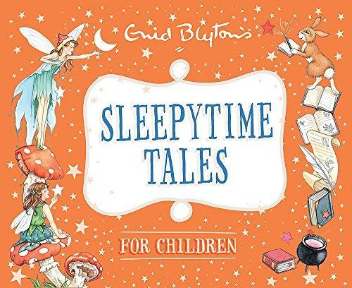 Sleepytime Tales for Children (Enid Blyton: Bedtime Tales)