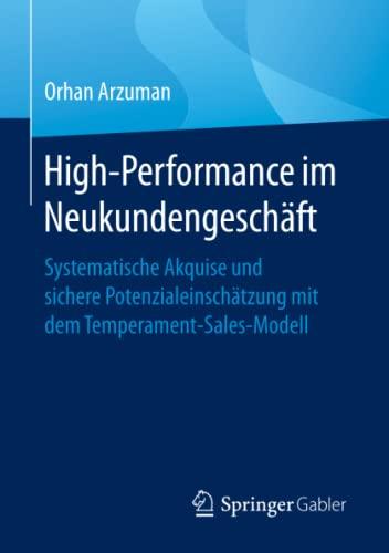 High-Performance im Neukundengeschäft: Systematische Akquise und sichere Potenzialeinschätzung mit dem Temperament-Sales-Modell