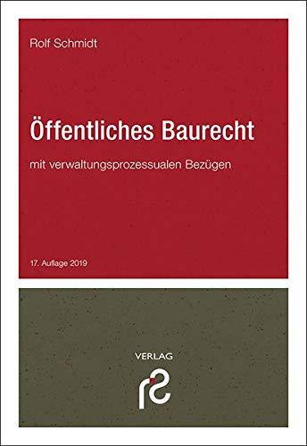 Öffentliches Baurecht: mit verwaltungsprozessualen Bezügen