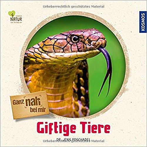 Ganz nah bei mir - Giftige Tiere