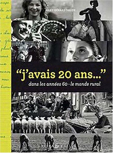 J'avais 20 ans en 1960 dans l'agriculture