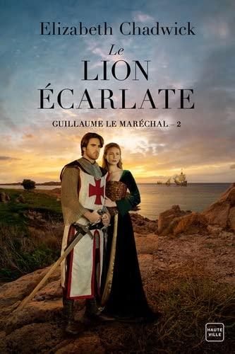 Guillaume le Maréchal. Vol. 2. Le lion écarlate