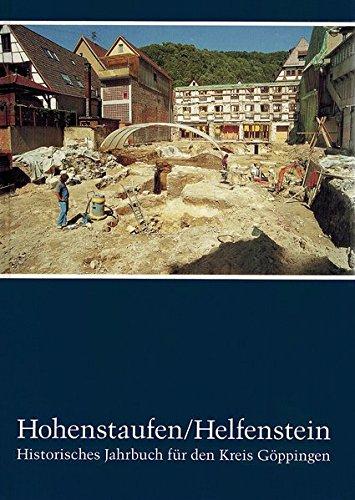 Hohenstaufen/Helfenstein. Historisches Jahrbuch für den Kreis Göppingen: Hohenstaufen/Helfenstein, Bd.7