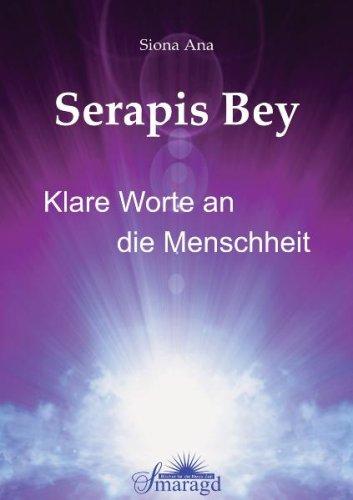 Serapis Bey - Klare Worte an die Menschheit