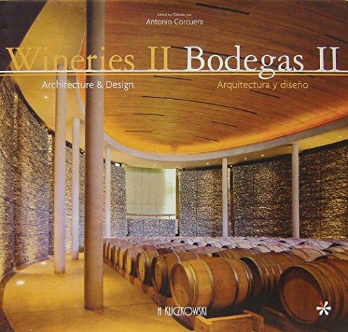 Bodegas II : arquitectura y diseño = Wineries II : architecture & design