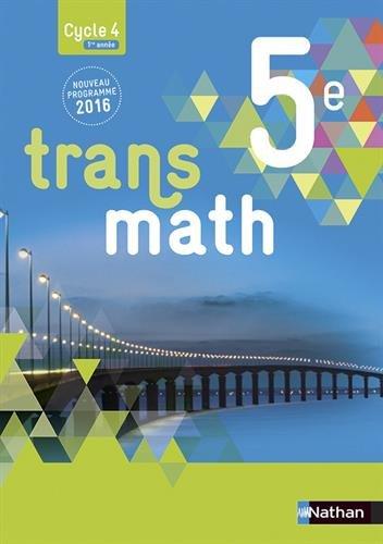 Transmath 5e, cycle 4, 1re année : nouveau programme 2016 : format compact