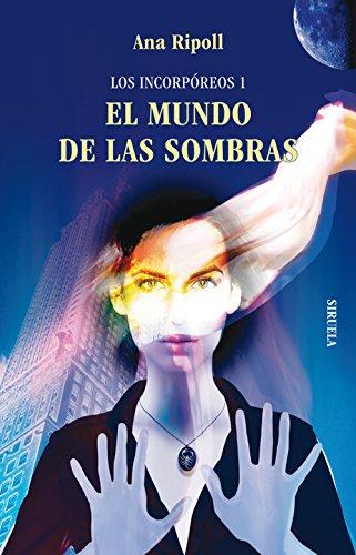 Los incorpóreos 1. El mundo de las sombras (Las Tres Edades, Band 214)