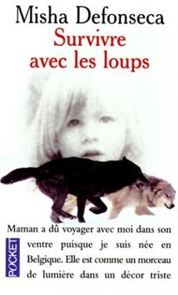 Survivre avec les loups : de la Belgique à l'Ukraine, une enfant juive à travers l'Europe nazie : 1941-1944