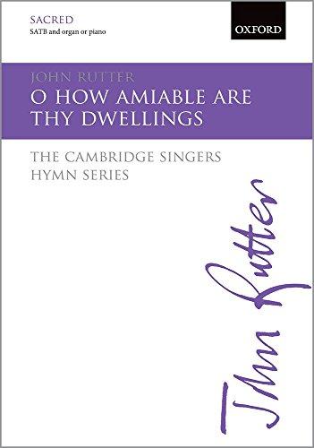 O How Amiable Are Thy Dwellings (Cambridge Singers Hymn)