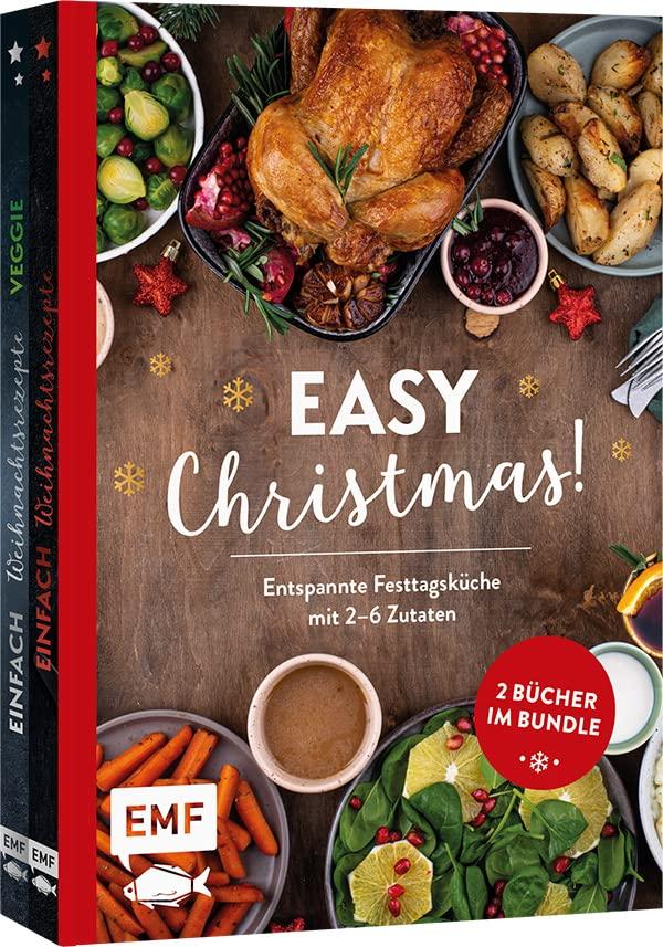 Easy Christmas! Entspannte Festtagsküche mit 2–6 Zutaten: Doppelter Weihnachtsgenuss: 2 Bücher im Bundle – 50 Rezepte: Kürbissuppe mit Kokos, Rinderrouladen, Bratäpfel mit Zimtsahne und mehr