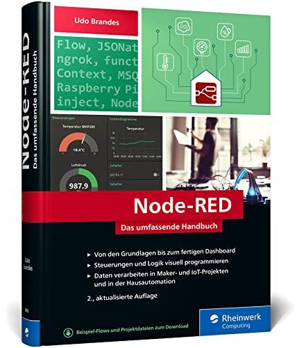 Node-RED: Das umfassende Handbuch. Visuelles Programmieren leicht gemacht