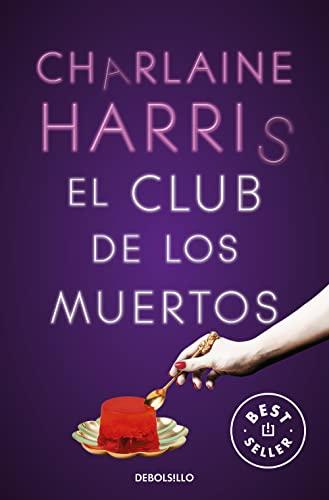 El Club de los Muertos (Sookie Stackhouse 3) (Best Seller, Band 3)