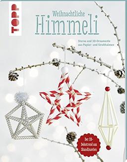 Weihnachtliche Himmeli (kreativ.kompakt.): Sterne und 3D-Ornamente aus Papier- und Strohhalmen