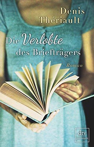 Die Verlobte des Briefträgers: Roman