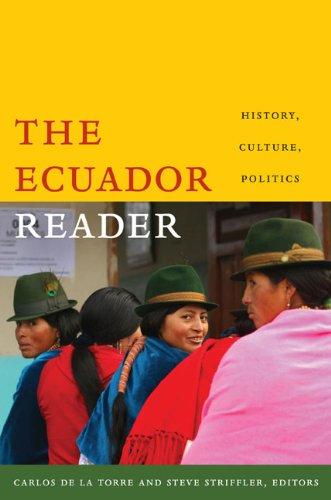 The Ecuador Reader: History, Culture, Politics (Latin America Readers)