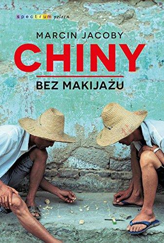 Chiny bez makijazu (SPECTRUM POLECA)