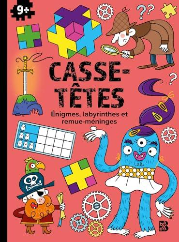 Casse-têtes : énigmes et remue-méninges : 9+