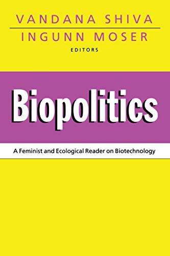 Biopolitics: A Feminist and Ecological Reader on Biotechnology