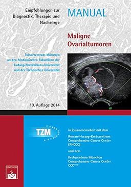 Maligne Ovarialtumoren: Empfehlungen zur Diagnostik, Therapie und Nachsorge