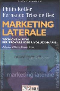 Marketing Laterale. Tecniche Nuove