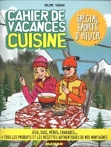 Cahier de vacances cuisine : spécial sports d'hiver