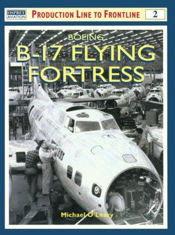 Boeing B-17 Flying Fortress (Production Line to Frontline)